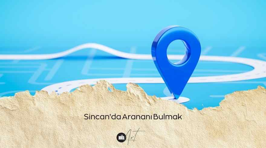 Sincan’da Arananı Bulmak: Yerel İşletmeler İçin Google Harita Kaydı ve Mobil Uyumlu Web Tasarım